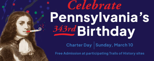 Celebrate Pennsylvania's 343rd Birthday. Picture of William Penn with party noisemaker.